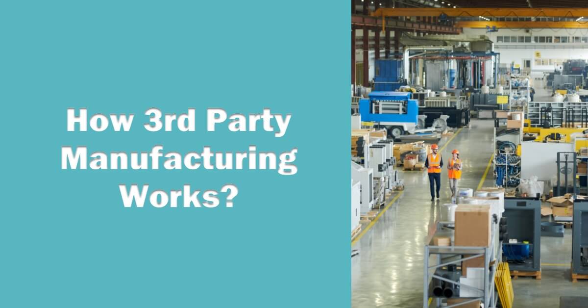 3rd Party Manufacturing Works
