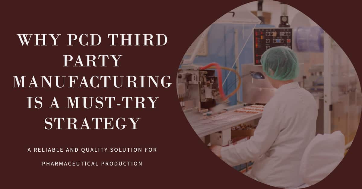 Why PCD Third Party Manufacturing is a Must-Try Strategy