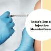 Top 10 Injection Manufacturing Companies in India
