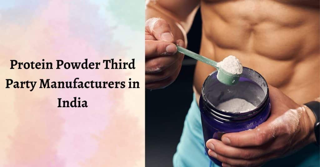 Best Protein Powder Third Party Manufacturers in India