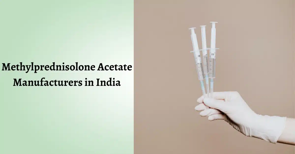 Methylprednisolone Acetate Manufacturers