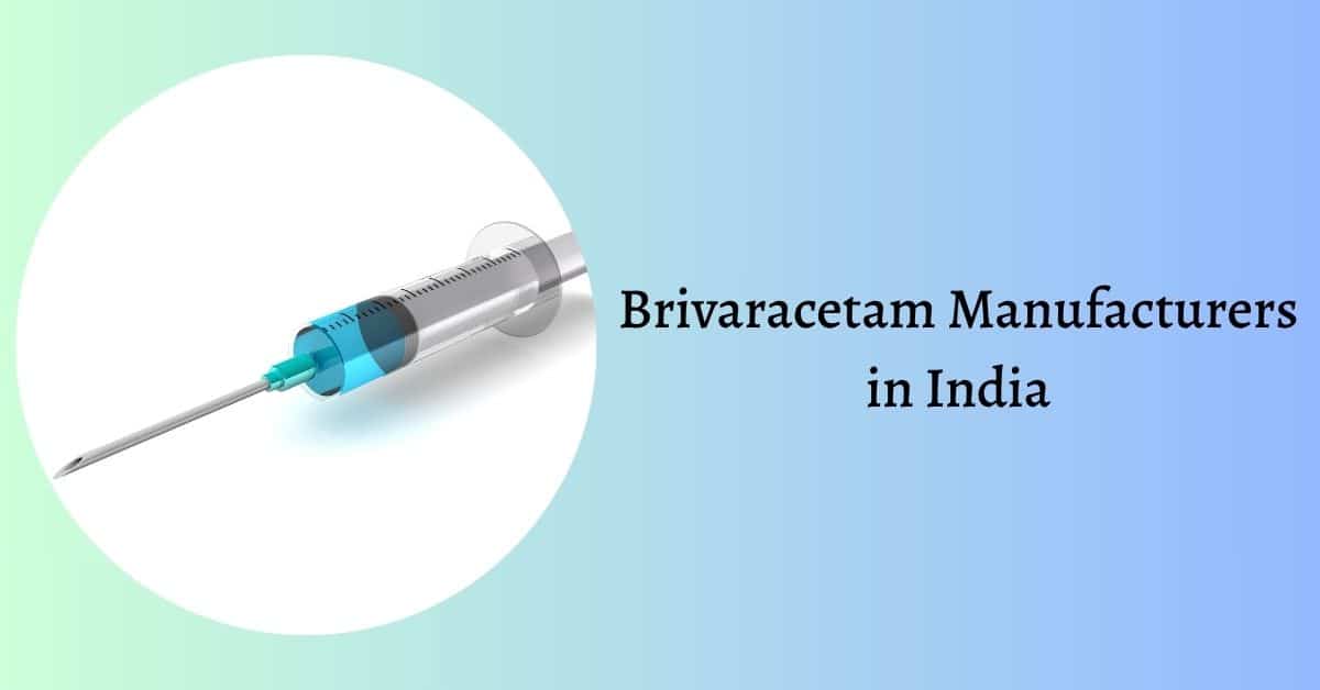 Brivaracetam Manufacturers in India