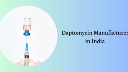 Leading Daptomycin Manufacturer in India