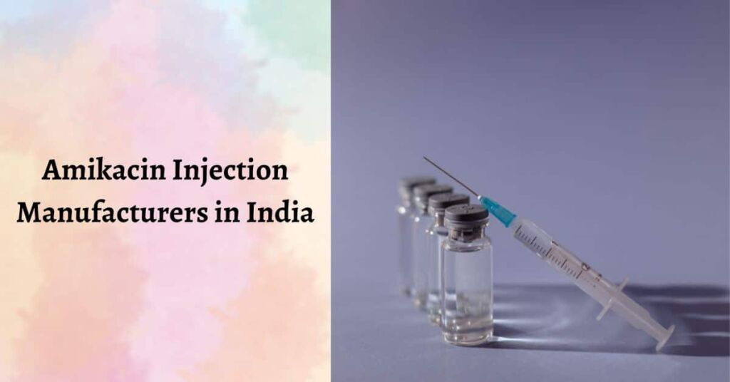 Amikacin Injection Manufacturers in India