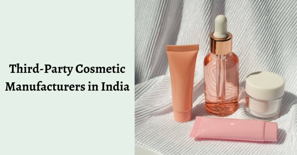 Third-Party Cosmetic Manufacturers in India