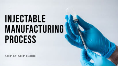 Injectable Manufacturing Process – Step by Step Guide