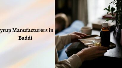 Top 10 Best Syrup Manufacturers in Baddi