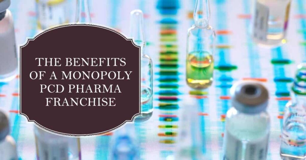 The Benefits of a Monopoly PCD Pharma Franchise