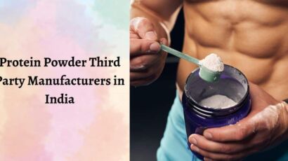 Best Protein Powder Third Party Manufacturers in India