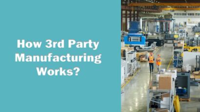 How 3rd Party Manufacturing Works?