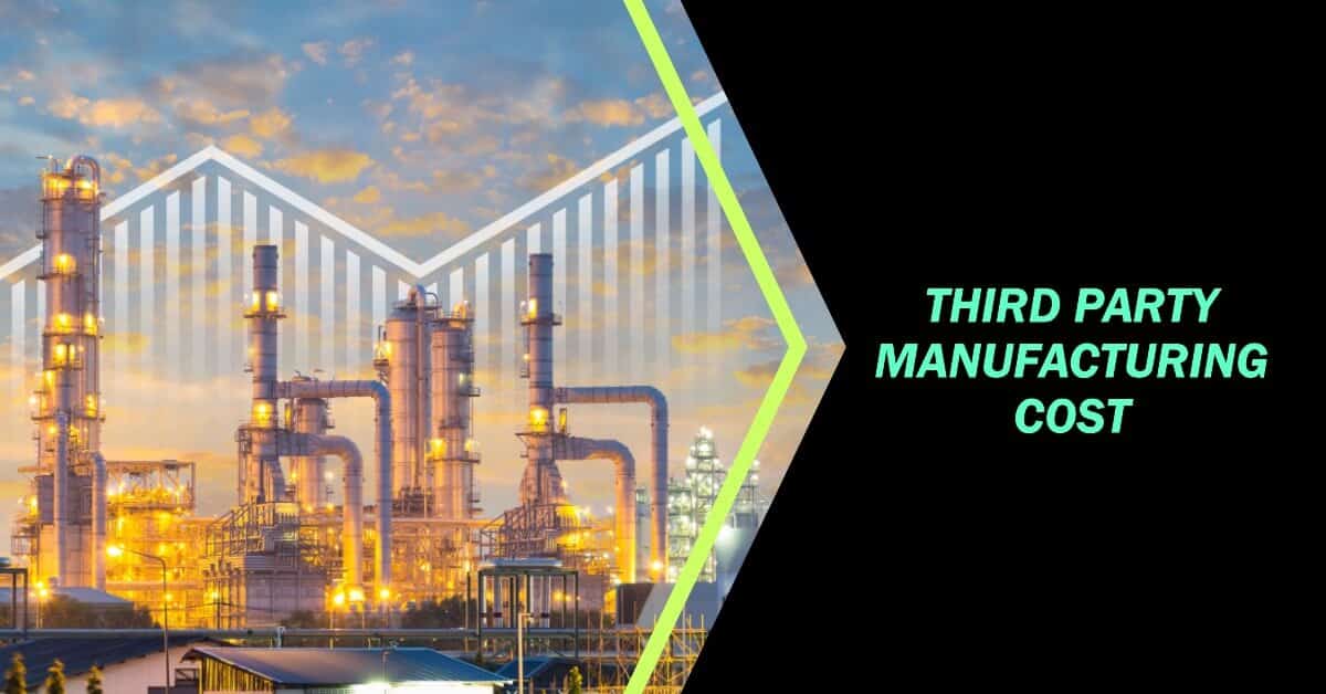 Third Party Manufacturing Cost: Unlocking Value for Your Business Third Party Manufacturing Cost: Unlocking Value for Your Business