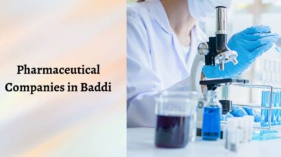 List of Top 10 Pharma Companies in Baddi