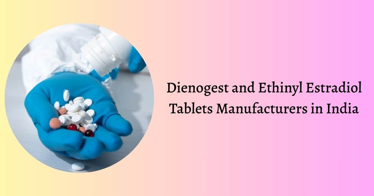 dienogest and ethinyl estradiol tablets manufacturers in india