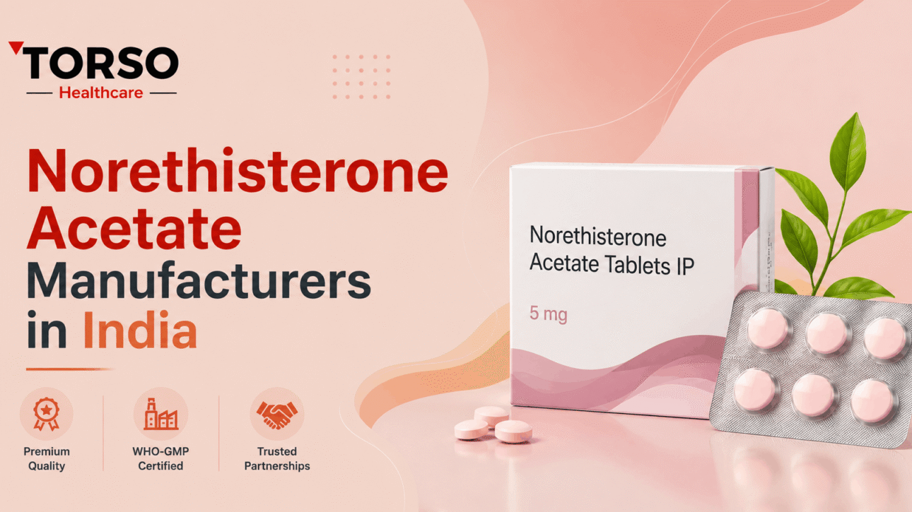 Norethisterone Acetate Manufacturers in India
